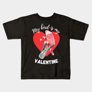 My Bird is My Valentine - Galah Kids T-Shirt